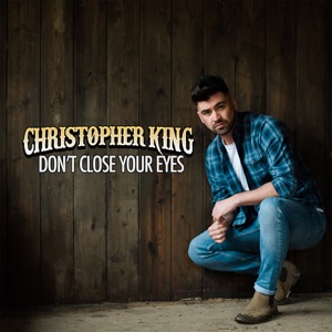 Christopher King - Don't Close Your Eyes - Line Dance Music