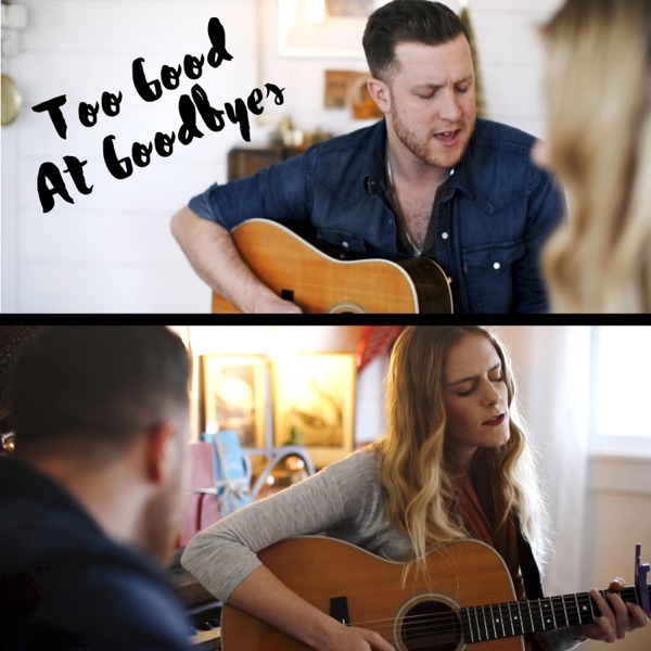 Too Good at Goodbyes (feat. Keelan Donovan)