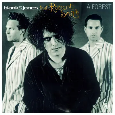 A Forest (feat. Robert Smith) - Single - Blank & Jones