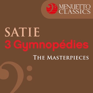 The Masterpieces - Satie: 3 Gymnopédies - Single