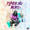 Player No More - Single