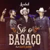 Loubet - Só o Bagaço (feat. Jads & Jadson)