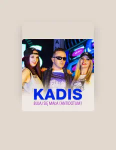 Listen to Kadis, watch music videos, read bio, see tour dates & more!