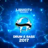 Stream & download Liquicity Drum & Bass 2017 - Single