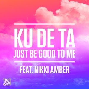Just Be Good to Me (feat. Nikki Amber)