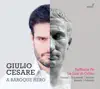 Stream & download Giulio Cesare: A Baroque Hero