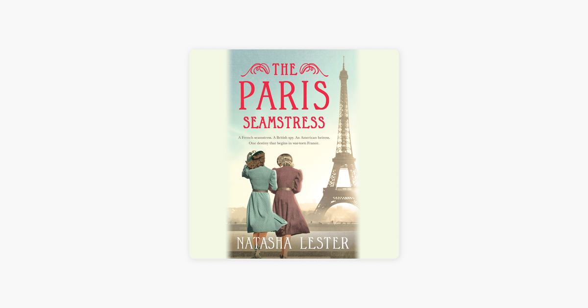 The Paris Seamstress - Natasha Lester The Paris Seamstress - Natasha Lester