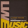 Living House - To Talk (Club Mix)