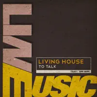 To Talk (Club Mix) — Living House