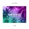 Stream & download Row the Body (feat. French Montana) - Single