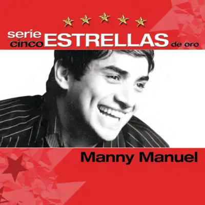 Serie Cinco Estrellas: Manny Manuel - Manny Manuel