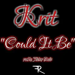 Could It Be - Single - Krit Could It Be - Single - Krit