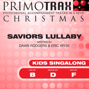 Savior's Lullaby (Kids Singalong) [Kids Christmas Primotrax] [Performance Tracks] - EP