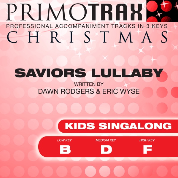 Savior's Lullaby (Kids Singalong) [Kids Christmas Primotrax] [Performance Tracks] - EP