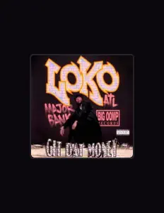 收听 Loko、观看音乐视频、阅读小传、查看巡演日期等 ！