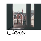 Exes - Cain