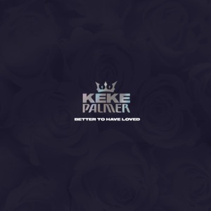 Better to Have Loved - Single