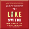 The Like Switch (Unabridged) - Jack Schafer & Marvin Karlins