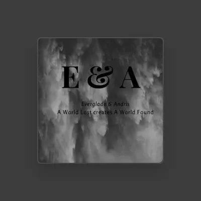 Listen to Everglade & Andris, watch music videos, read bio, see tour dates & more!