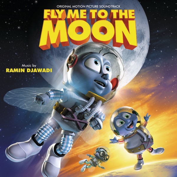 Fly Me to the Moon (Original Motion Picture Soundtrack) - Ramin Djawadi