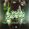 Esa Cadera (feat. El Lukeo, Emus DJ, Seba Tc, EL Bandido, El Alvarez & Doble Toke) - Single