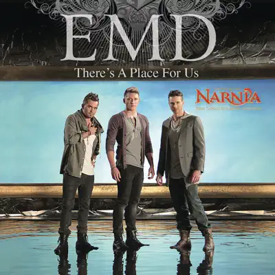 There's a Place for Us (Bonus Track from "the Chronicles of Narnia: The Voyage of the Dawn Treader") - Single - E.m.d.