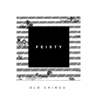 Feisty! - Single - Old Chingu