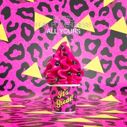 Roisto - All Yours (feat. PowerDress)