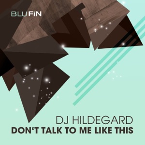 Don't Talk to Me Like This - Single