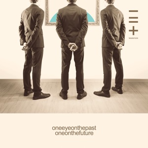 One Eye on the Past One on the Future - Single