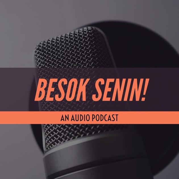 Hasil gambar untuk podcast besok senin