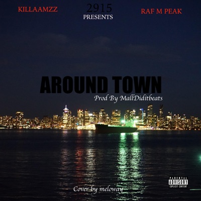 Around Town (feat. Raf M Peak) - Single