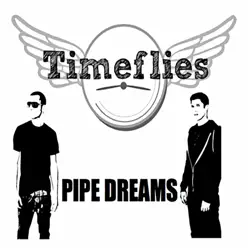 Pipe Dreams - Single - Timeflies