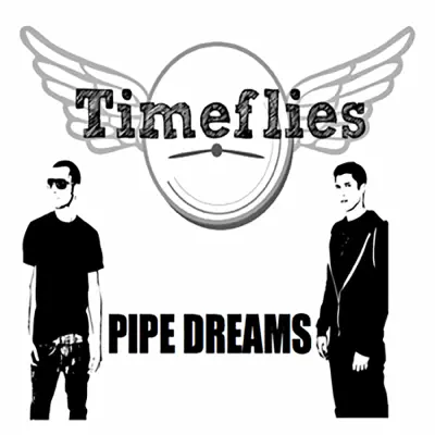 Pipe Dreams - Single - Timeflies
