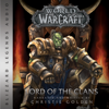World of Warcraft: Lord of the Clans: Warcraft series, Book 2 (Unabridged) - Christie Golden