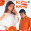 Stream & download Kuch Naa Kaho (Original Motion Picture Soundtrack)