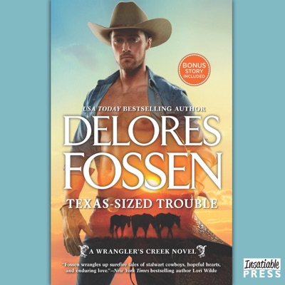 Texas-Sized Trouble: Cowboy Dreaming (A Wrangler's Creek Novel)