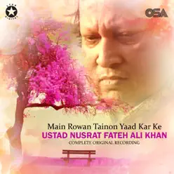 Main Rowan Tainon Yaad Kar Ke - EP - Nusrat Fateh Ali Khan Main Rowan Tainon Yaad Kar Ke - EP - Nusrat Fateh Ali Khan