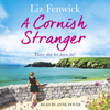 A Cornish Stranger - Liz Fenwick