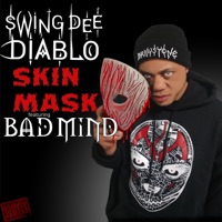 Skin Mask (feat. Bad Mind) - Single - Swing Dee Diablo