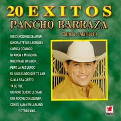 Pancho Barraza - Mi Amor Y Mi Agonia