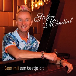 Stefan Mondial - Geef Mij Een Beetje Dit