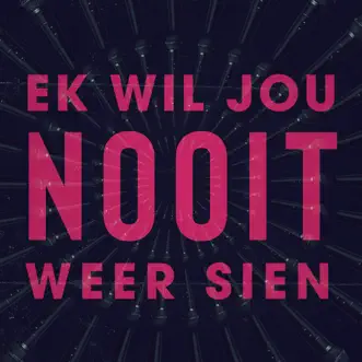 Ek Wil Jou Nooit Weer Sien - Single by Francois van Coke album reviews, ratings, credits