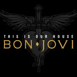 This Is Our House - Single - Bon Jovi This Is Our House - Single - Bon Jovi