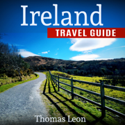 Ireland Travel Guide: The Real Travel Guide from a Traveler: All You Need to Know About Ireland (Unabridged)