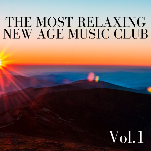 The Most Relaxing New Age Music Club, Vol.1