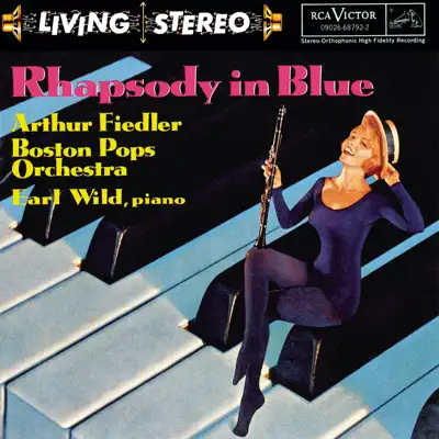 Gershwin: Rhapsody in Blue - Arthur Fiedler Gershwin: Rhapsody in Blue - Arthur Fiedler