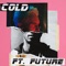 Cold (feat. Future) artwork
