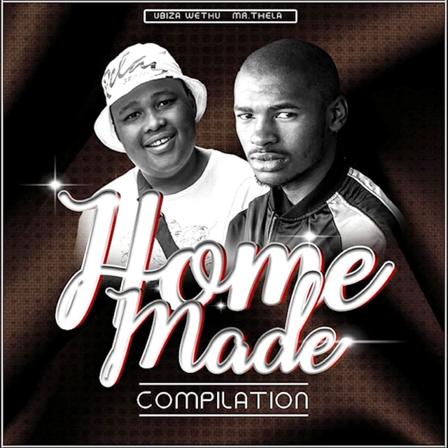uBiza Wethu Mr.Thela Homemade Compilation Album Cover