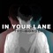 In Your Lane - Of The Wonders lyrics